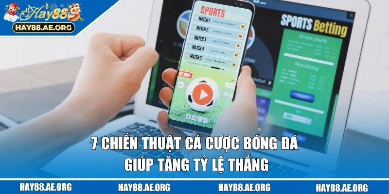 chiến thuật cá cược bóng đá