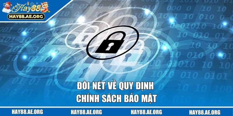 Đôi nét về quy định chính sách bảo mật