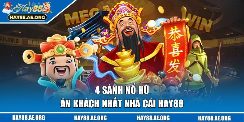 Sảnh slot ăn khách nhất nhà cái HAY88