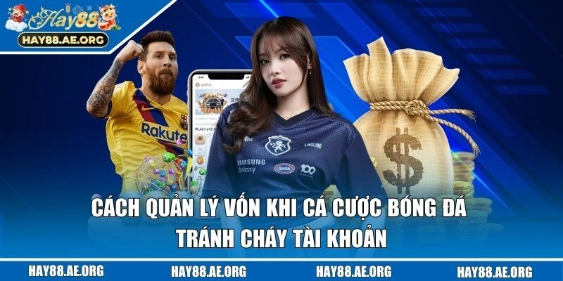 quản lý vốn khi cá cược bóng đá